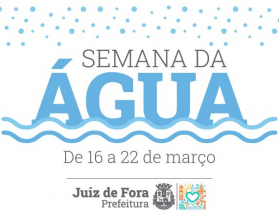 “Mudanças climáticas e preservação dos recursos” é o tema da Semana da Água na PJF
