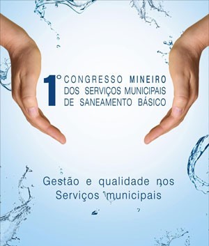 1º Congresso Mineiro dos Serviços Municipais de Saneamento começa nesta quarta-feira